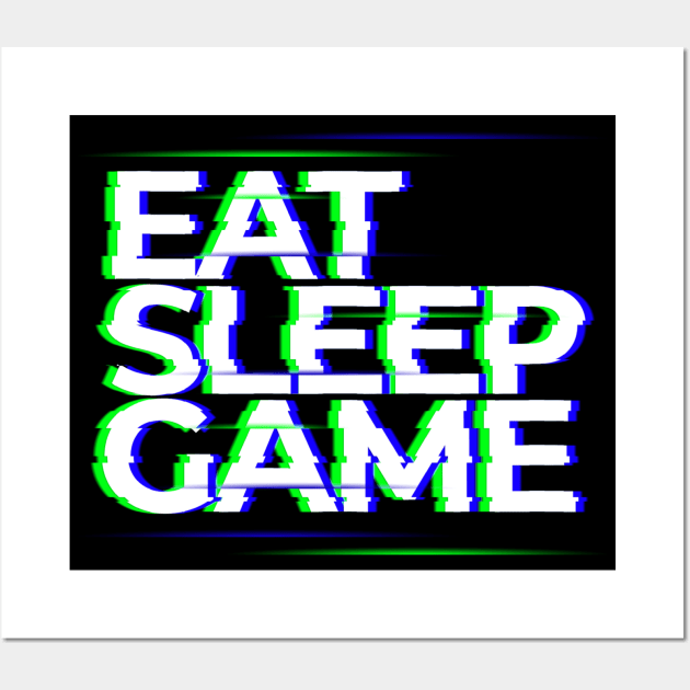 Eat, Sleep, Game Wall Art by MrDrajan